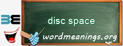 WordMeaning blackboard for disc space
